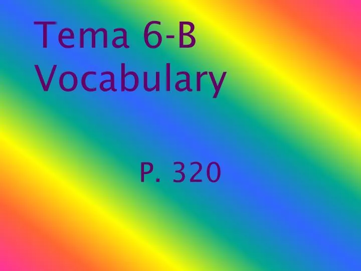 tema 6 b vocabulary