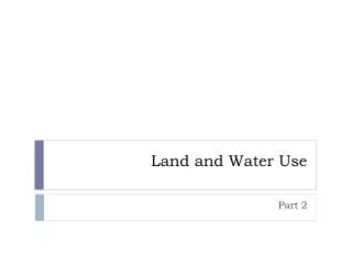 Land and Water Use
