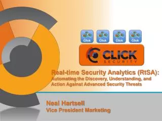 Real-time Security Analytics ( RtSA ) : Automating the Discovery, Understanding, and Action Against Advanced Security T