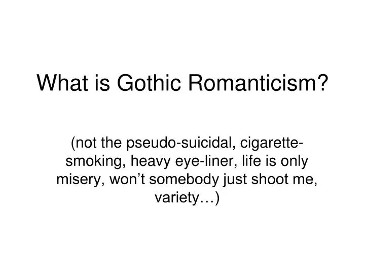 what is gothic romanticism
