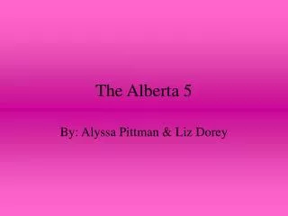 The Alberta 5
