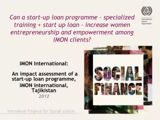 IMON International: An impact assessment of a start-up loan programme , IMON International, Tajikistan 2012