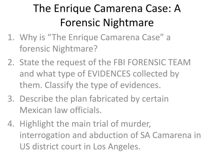 the enrique camarena case a forensic nightmare