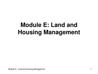 Module E: Land and Housing Management