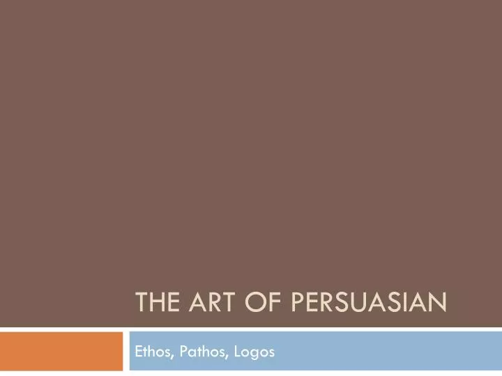 the art of persuasian