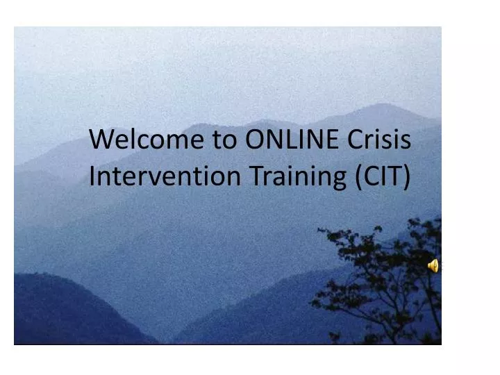 welcome to online crisis intervention training cit
