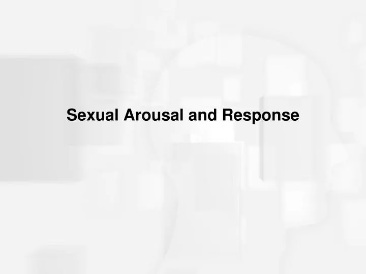 sexual arousal and response