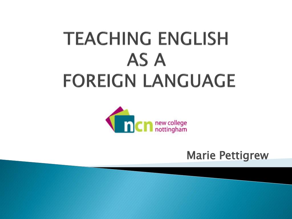 PPT - TEACHING ENGLISH AS A FOREIGN LANGUAGE PowerPoint Presentation ...