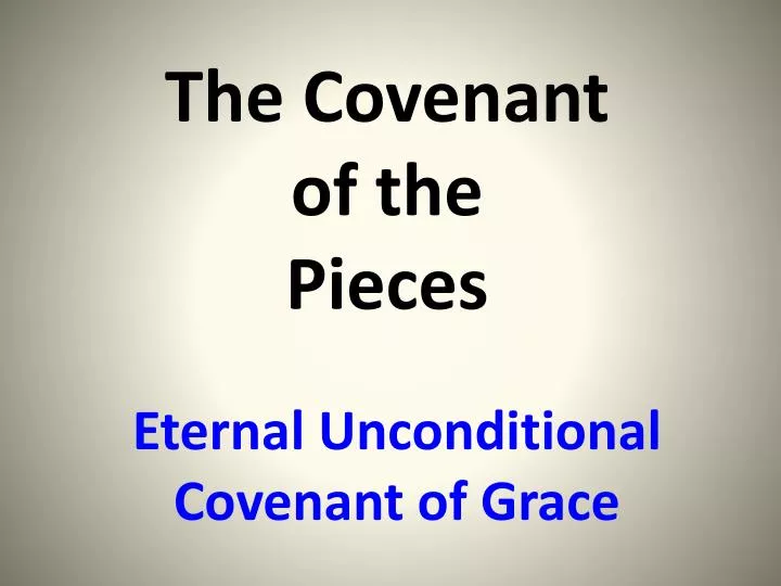 the covenant of the pieces