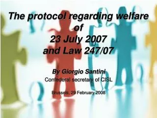 The protocol regarding welfare of 23 July 2007 and Law 247/07