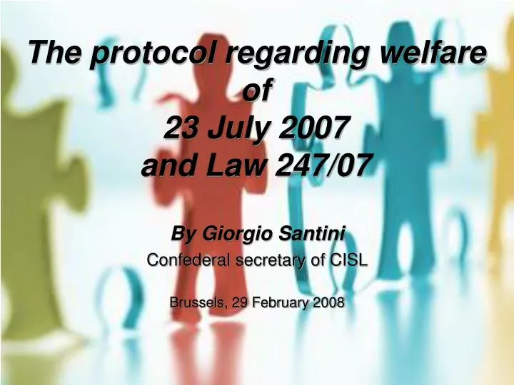 the protocol regarding welfare of 23 july 2007 and law 247 07