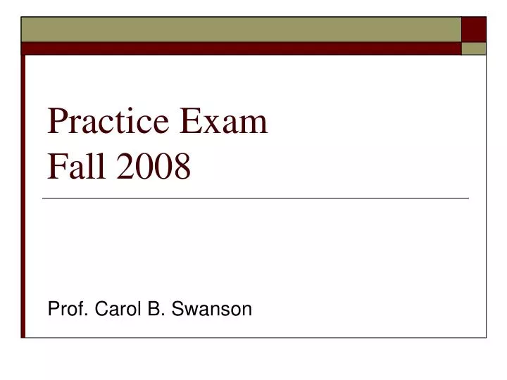 practice exam fall 2008