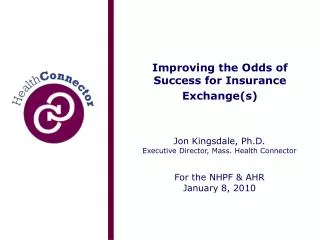 Improving the Odds of Success for Insurance Exchange(s)