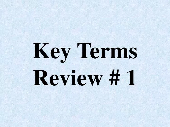 key terms review 1