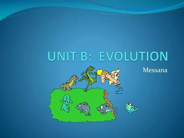 unit b evolution