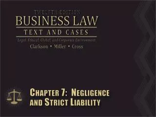 Chapter 7: Negligence and Strict Liability