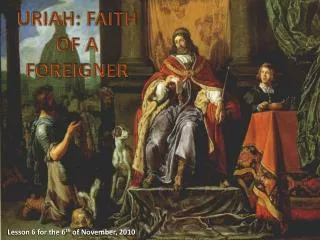 URIAH: FAITH OF A FOREIGNER