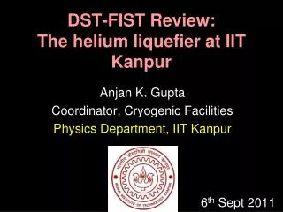 DST-FIST Review: The helium liquefier at IIT Kanpur