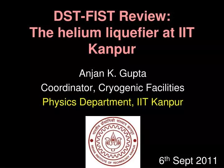 dst fist review the helium liquefier at iit kanpur