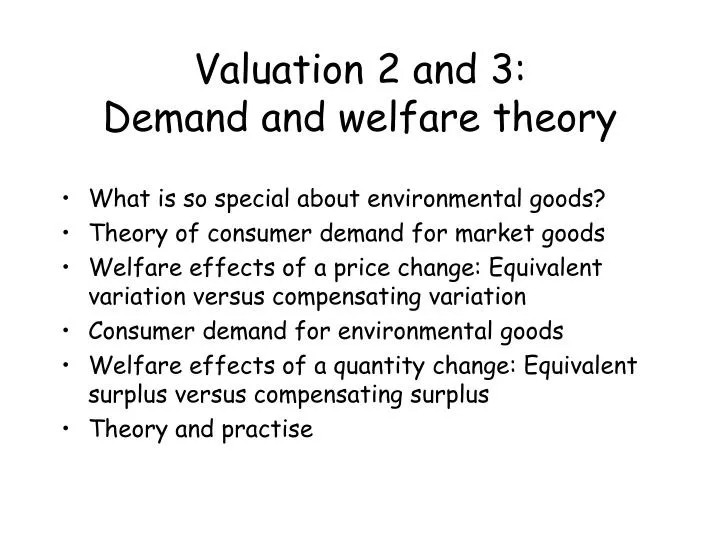 valuation 2 and 3 demand and welfare theory