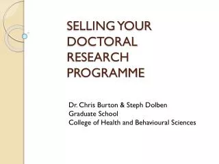 SELLING YOUR DOCTORAL RESEARCH PROGRAMME