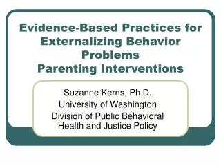 Evidence-Based Practices for Externalizing Behavior Problems Parenting Interventions