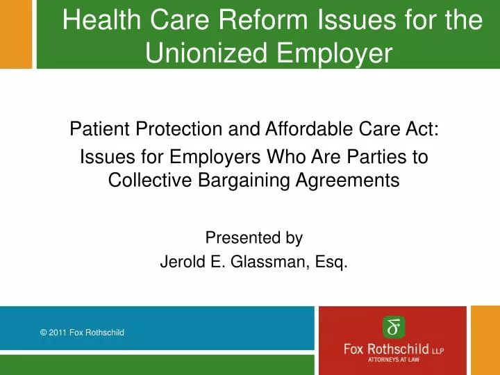 health care reform issues for the unionized employer