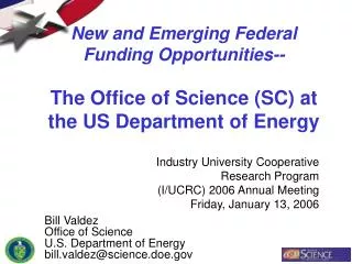 New and Emerging Federal Funding Opportunities-- The Office of Science (SC) at the US Department of Energy