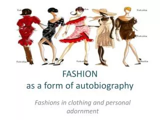 FASHION as a form of autobiography