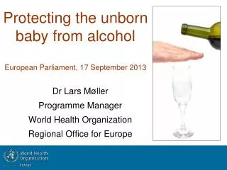 Protecting the unborn baby from alcohol European Parliament, 17 September 2013