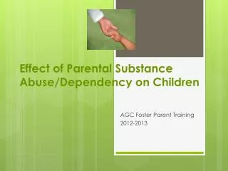 Effect of Parental Substance Abuse/Dependency on Children