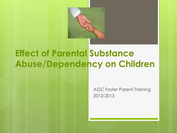 effect of parental substance abuse dependency on children