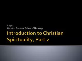 Introduction to Christian Spirituality, Part 2