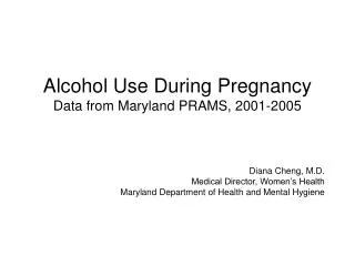 Alcohol Use During Pregnancy Data from Maryland PRAMS, 2001-2005