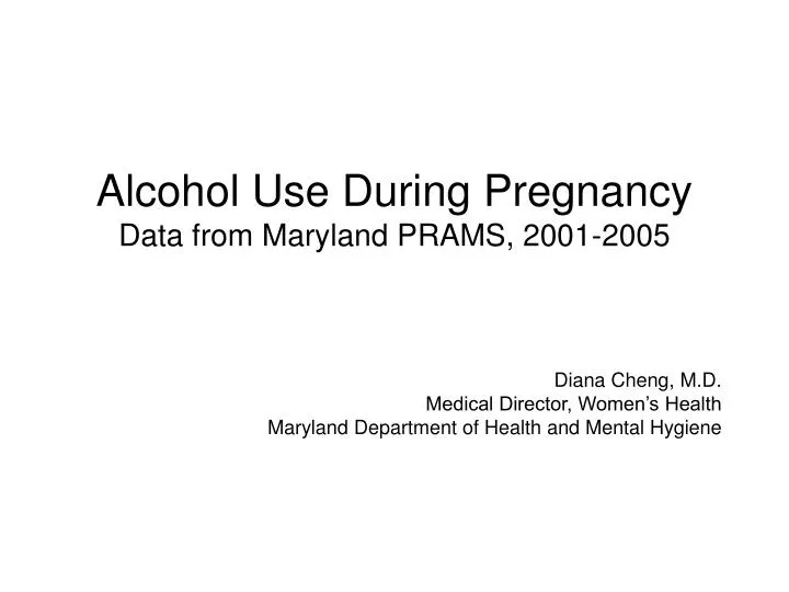 alcohol use during pregnancy data from maryland prams 2001 2005