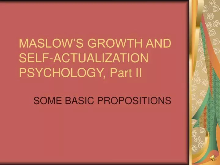 maslow s growth and self actualization psychology part ii