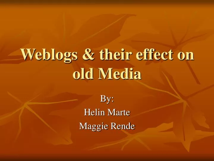 weblogs their effect on old media