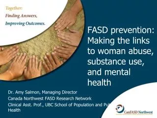 FASD prevention: Making the links to woman abuse, substance use, and mental health