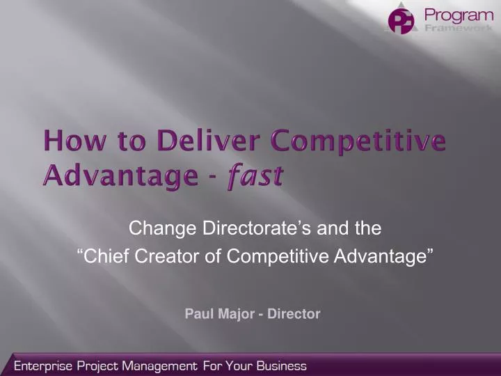 how to deliver competitive advantage fast