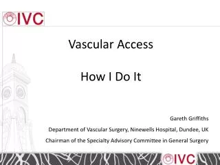 Vascular Access How I Do It