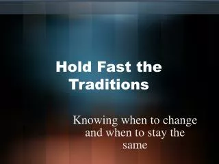 Hold Fast the Traditions