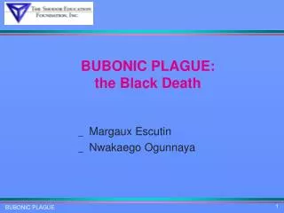BUBONIC PLAGUE: the Black Death