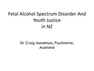 Fetal Alcohol Spectrum Disorder And Youth Justice in NZ