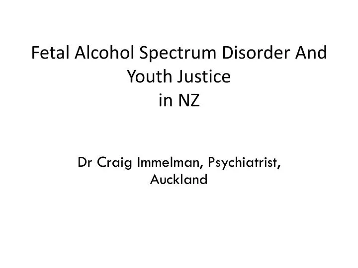 fetal alcohol spectrum disorder and youth justice in nz