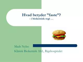 Hvad betyder ”faste”? - i biokemisk regi …