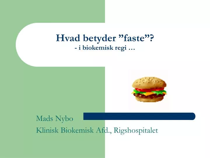 hvad betyder faste i biokemisk regi