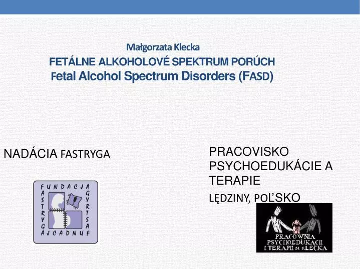 ma gorzata klecka fet lne alkoholov spektrum por ch f etal alcohol spectrum disorders f asd
