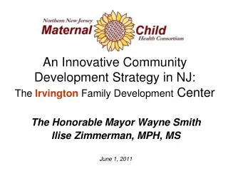 An Innovative Community Development Strategy in NJ: The Irvington Family Development Center
