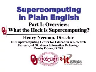 Supercomputing in Plain English Part I: Overview: What the Heck is Supercomputing?