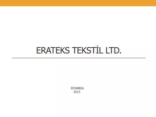 ERATEKS TEKSTİL LTD.